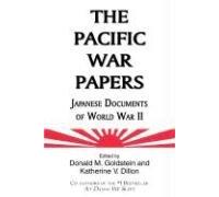 The Pacific War Papers: Japanese Documents of World War II