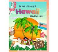 The Pack of Poo Fly to Hawaii (Karen R Lacy Children's Books)