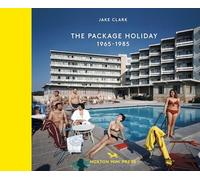 The Package Holiday: 1968-1985 (Vintage Britain 14)
