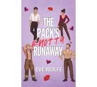 The Pack's Knotty Runaway: A Cozy Omegaverse Romance (Why Choose Romcom Standalones)