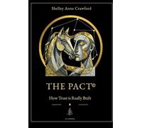 The PACT: How Trust is Really Built