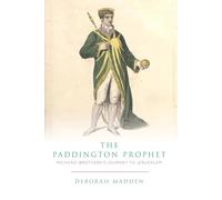 The Paddington Prophet: Richard Brothers's Journey to Jerusalem