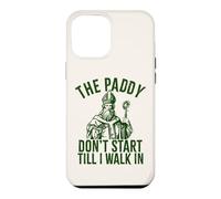 The Paddy Don't Start Till I Walk In Funny St Patricks Day Case for iPhone 12 Pro Max