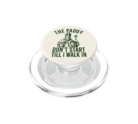 The Paddy Don't Start Till I Walk In Funny St Patricks Day PopSockets PopGrip for MagSafe