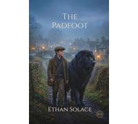 The Padfoot: 3 (The Stories Beneath Our Feet)
