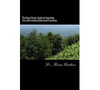 The Pagan Clergy's Guide for Counseling, Crisis Intervention & Otherworld Transitions