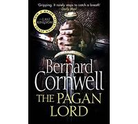 The Pagan Lord (the Last Kingdom Series, Book 7)