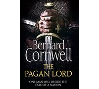 The Pagan Lord: Book 7 (The Last Kingdom Series)
