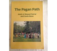 The Pagan Path: The Wiccan Way of Life