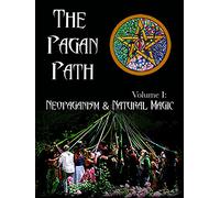 The Pagan Path, Volume I: Neopaganism & Natural Magic