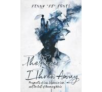 The Pages I Threw Away: Fragments of Loss, Lessons in Love, and the Cost of Becoming Whole (The Unsent Series: Letters & Pages)