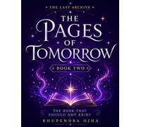 THE PAGES OF TOMORROW: THE LAST ARCHIVE
