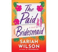 The Paid Bridesmaid: A Novel