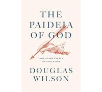 The Paideia of God: And Other Essays on Education