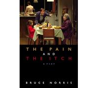 The Pain and the Itch: A Play