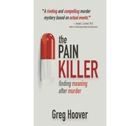 The Pain Killer : Finding Meaning After Murder