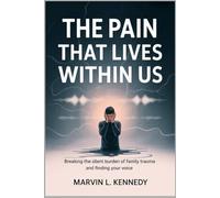 The Pain That Lives Within Us: Breaking the Silent Burden of Family Trauma and Finding Your Voice