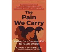 The Pain We Carry: Healing from Complex PTSD for People of Color by Jennifer Mul
