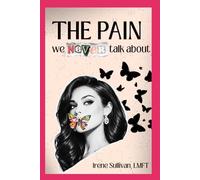 The Pain We Never Talk About (The Unfinished Healing Series)