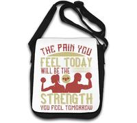 The pain you feel today, will be the strength you feel tomorrow Shoulder Bag White