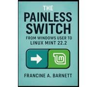 The painless switch: From windows user to linux mint 22.2