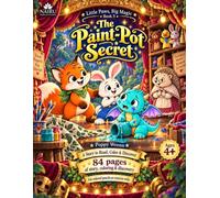 The Paint-Pot Secret: A Story to Read, Color & Discover (Little Paws, Big Magic)