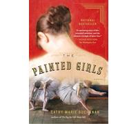 The Painted Girls: A Novel