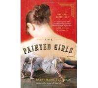 The Painted Girls by Buchanan, Cathy Marie (2014) Paperback