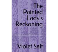 The Painted Lady's Reckoning