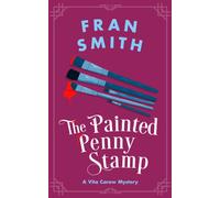 The Painted Penny Stamp : A Cozy Historical Mystery