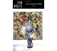 The Painted Word by Tom Wolfe (2008-10-14)