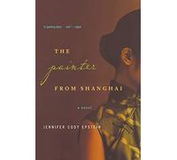 The Painter from Shanghai: A Novel by Jennifer Epstein (2009-03-31)