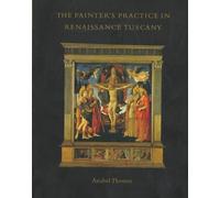 The Painter's Practice in Renaissance Tuscany