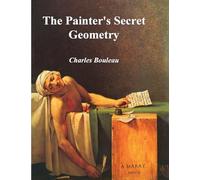 The Painter's Secret Geometry: A Study of Composition in Art