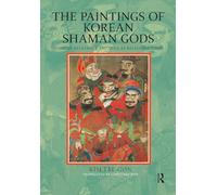 The Paintings of Korean Shaman Gods: History, Relevance and Role as Religious Icons (Korean Literature)