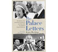 The Palace Letters: The Queen, the governor-general, and the plot to dismiss Gough Whitlam
