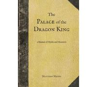 The Palace of the Dragon King: a Manual of Myths and Monsters (Yokai)