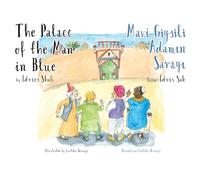 The Palace of the Man in Blue / Mavi Giysili Adamın Sarayıl: Bilingual English-Turkish Edition / İngilizce-Türkçe İki Dilli Baskı (Teaching Stories)