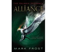 The Paladin Prophecy: Alliance: Book Two