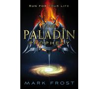 The Paladin Prophecy : Book One
