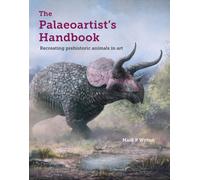 The Palaeoartist’s Handbook : Recreating prehistoric animals in art
