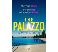 The Palazzo: A thrilling destination murder mystery from internationally bestselling author Kayte Nunn, perfect for fans of White Lotus and Lucy Foley