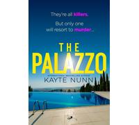 The Palazzo : A thrilling destination murder mystery from the internationally bestselling author of The Botanist's Daughter, perfect for fans of Lucy Foley and Lucy Clarke