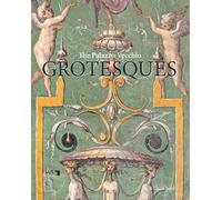 The Palazzo Vecchio Grotesques: A Guide Book