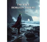 The Pale Horizon Troupe (Painted Smiles: Clown Grayscale Art Book Collection)
