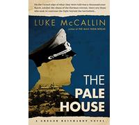 The Pale House: A Gregor Reinhardt novel (A Gregor Reinhardt Novel, 2)