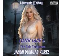 The Pale Temptress: A Deviants II™ Story