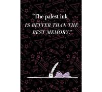 The palest ink is better than the best memory: Dotted Journal Notebook for Women & Men, 120 Pages, Bullet Dotted Notebook for Journaling & Note Taking, Journals for Writing