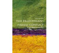 The Palestinian-Israeli Conflict: A Very Short Introduction (Very Short Introductions) by Bunton, Martin (2013) Paperback