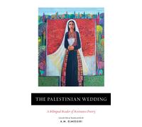 The Palestinian Wedding : Palestinian Resistance Poetry in the Twentieth Century - A Bilingual Reader
